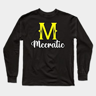 I'm A Mccratic ,Mccratic Surname, Mccratic Second Name Long Sleeve T-Shirt